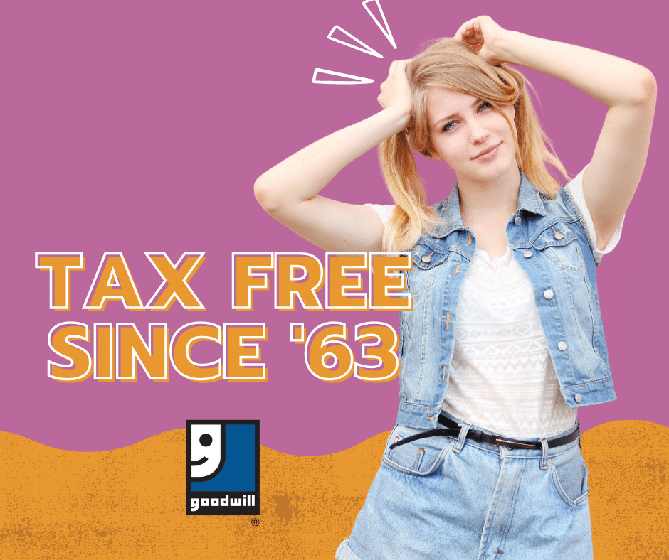 Shopping Tax Free Since 1963 3 shop tax free at Goodwill